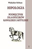 Hipologia Podręcznik dla oficerów kawalerii i artylerii Tom 1