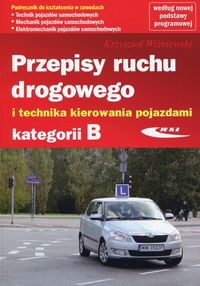 Przepisy ruchu drogowego i technika kierowania pojazdami kategorii B