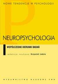 Neuropsychologia Współczesne kierunki badań