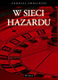 W sieci hazardu