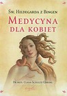 Święta Hildegarda z Bingen Medycyna dla kobiet