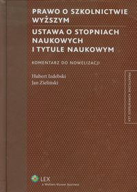 Prawo o szkolnictwie wyższym Ustawa o stopniach naukowych i tytule naukowym Komentarz do nowelizacji