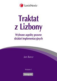 Traktat z Lizbony Wybrane aspekty prawne działań implementacyjnych