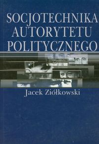 Socjotechnika autorytetu politycznego