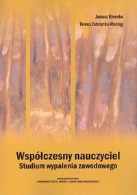 Współczesny nauczyciel Studium wypalenia zawodowego