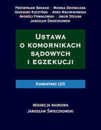 Ustawa o komornikach sądowych i egzekucji Komentarz