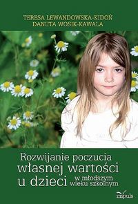 Rozwijanie poczucia własnej wartości u dzieci w młodszym wieku szkolnym