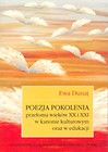 Poezja pokolenia przełomu wieków XX i XXI w kanonie kulturowym oraz w edukacji