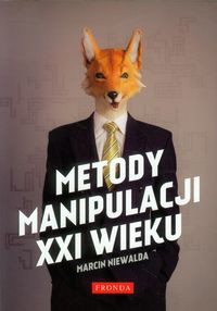 Metody manipulacji XXI wieku