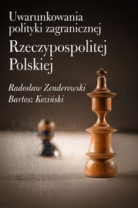 Uwarunkowania polityki zagranicznej Rzeczypospolitej Polskiej