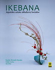 Ikebana Japońska sztuka układania kwiatów