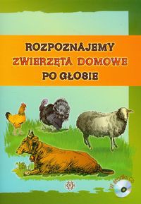 Rozpoznajemy zwierzęta domowe po głosie z płytą CD