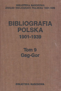 Bibliografia polska 1901-1939 Tom 9 Geg-Gor