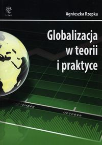 Globalizacja w teorii i praktyce