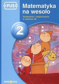 PUS Matematyka na wesoło 2 Dodawanie i odejmowanie w zakresie 20