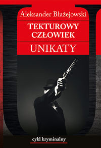 Tekturowy człowiek. Unikaty