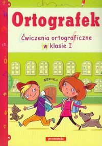 Ortografek Ćwiczenia ortograficzne w klasie I