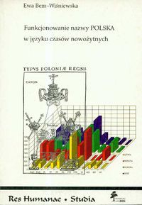 Funkcjonowanie nazwy POLSKA w języku czasów nowożytnych