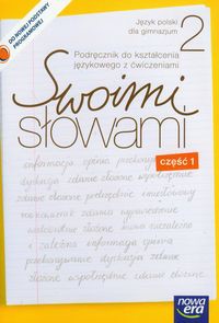 Swoimi słowami 2 podręcznik do kształcenia językowego z ćwiczeniami część 1