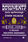 Dokumenty życia społecznego Żydów polskich (1918-1939) w zbiorach Biblioteki Narodowej