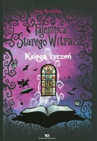 Tajemnica starego witraża Tom 2 Księga życzeń