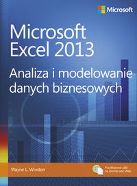 Microsoft Excel 2013. Analiza i modelowanie danych biznesowych