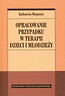 Opracowanie przypadku w terapii dzieci i młodzieży