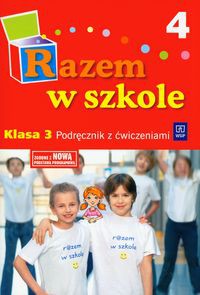 Razem w szkole 3 Podręcznik z ćwiczeniami Część 4