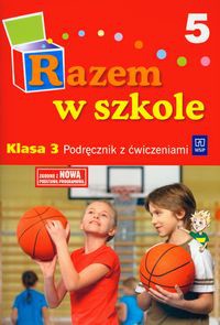 Razem w szkole 3 Podręcznik z ćwiczeniami Część 5