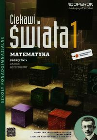 Ciekawi świata 1 Matematyka Podręcznik  Zakres rozszerzony